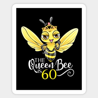 The Queen Bee Is 60 - 60th Birthday Sticker